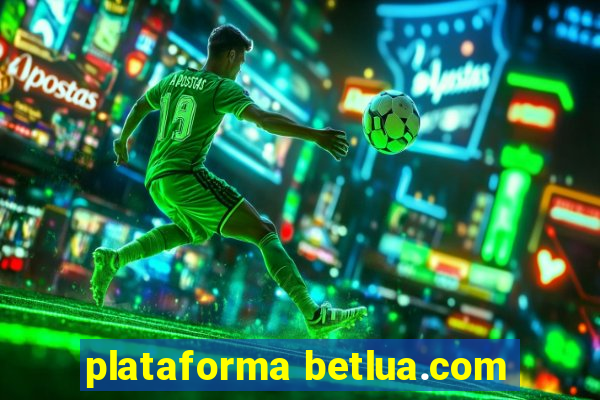 plataforma betlua.com